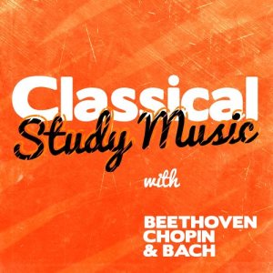 Beethoven Consort的專輯Classical Study Music with Beethoven, Chopin & Bach