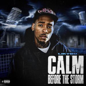 Likybo的專輯Calm Before The Storm (Explicit)