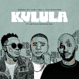 The Bishops的專輯Kulula (feat. Sethu & Sonkhe Sax) (Explicit)