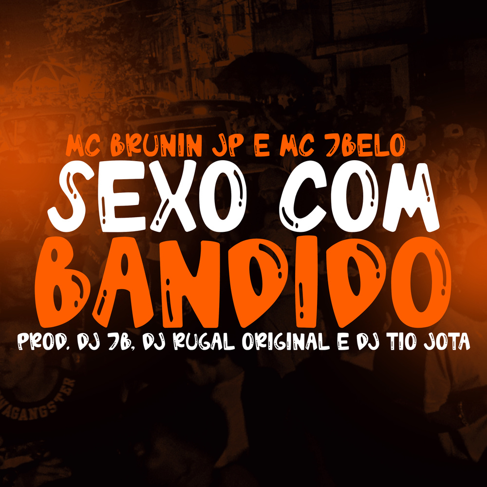 Sexo com bandido (Explicit)