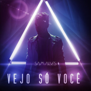 Sam Alves的專輯Vejo Só Você