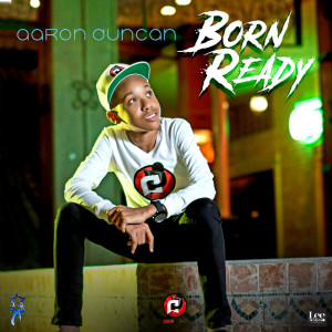 收聽Aaron Duncan的Born Ready (Instrumental)歌詞歌曲