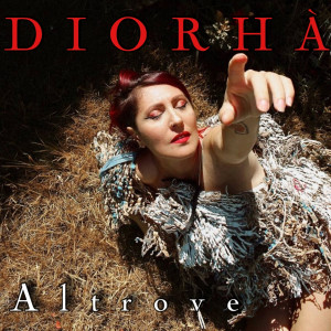 Listen to Altrove song with lyrics from Diorhà