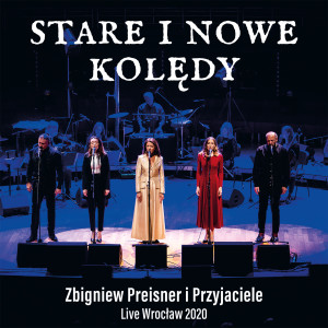 Zbigniew Preisner的專輯Zbigniew Preisner i Przyjaciele Stare i Nowe Kolędy (Live Wroclaw 2020)