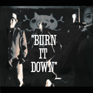收聽The Chicharones的Burn It Down歌詞歌曲