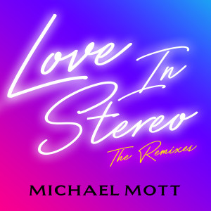 Dengarkan Love in Stereo (Meeeyaaa Remix) lagu dari Michael Mott dengan lirik