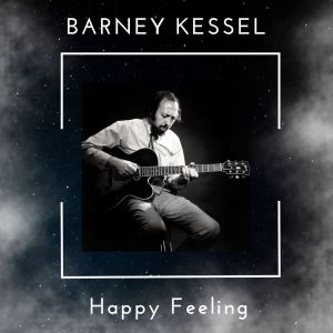 Album Happy Feeling - Barney Kessel (49 Successes) from Barney Kessel