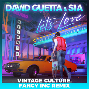 ดาวน์โหลดและฟังเพลง Let's Love (feat. Sia) (Vintage Culture, Fancy Inc Remix; Extended) (Vintage Culture, Fancy Inc Remix|Extended) พร้อมเนื้อเพลงจาก David Guetta