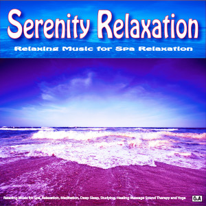 Dengarkan lagu Relaxing Music for Spa, Relaxation, Meditation, Deep Sleep, Studying, Healing Massage Sound Therapy and Yoga nyanyian Serenity Relaxation: Relaxing Music for Spa Relaxation dengan lirik