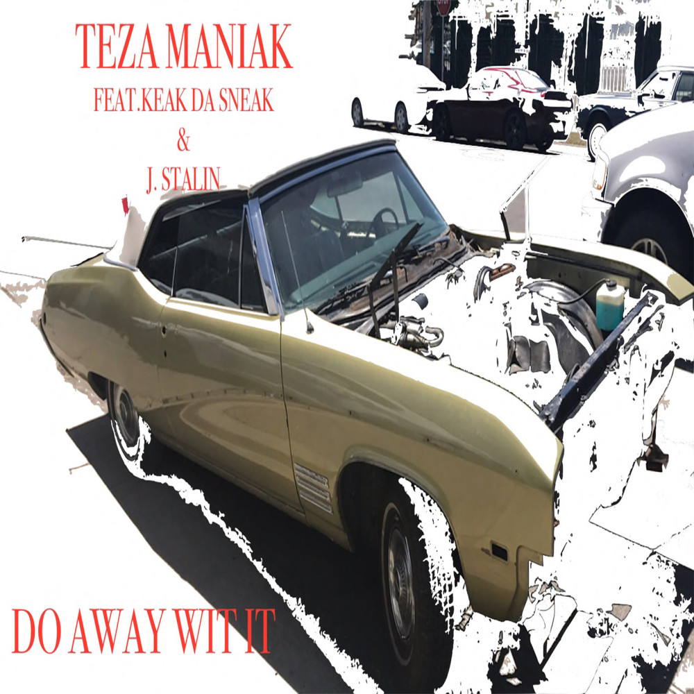 Do Away Wit It (feat. Keak da Sneak & J. Stalin) (Explicit)