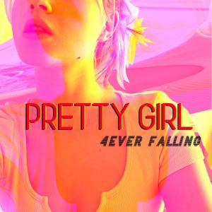 收聽4ever Falling的Pretty Girl歌詞歌曲