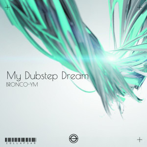 Album My Dubstep Dream from 