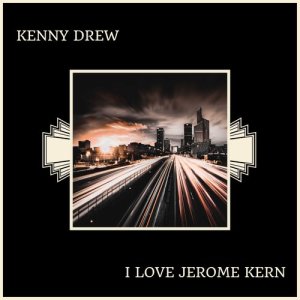 ดาวน์โหลดและฟังเพลง I'm Old Fashioned พร้อมเนื้อเพลงจาก Kenny Drew