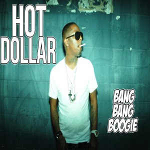 Hot Dollar的專輯Bang Bang Boogie (Single)