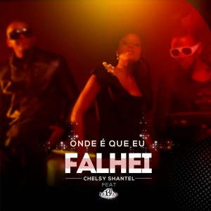 Listen to Onde é Que Eu Falhei song with lyrics from Chelsy Shantel