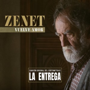 Zenet的專輯Vuelve Amor (Canción Original de La Entrega)