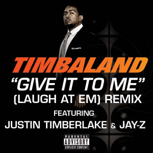 Give It To Me (Laugh At Em) Remix (Explicit Version)