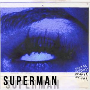 ดาวน์โหลดและฟังเพลง SUPERMAN (Explicit) พร้อมเนื้อเพลงจาก Xander Ray