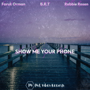 Album Show Me Your Phone from Faruk Orman