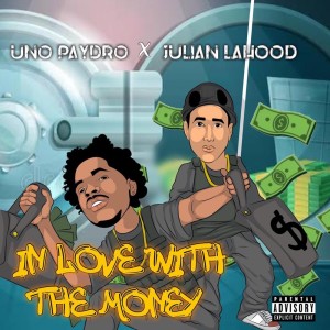 Album In Love with the Money (Explicit) from Julian LaHood