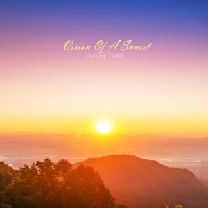 Violet Tone的專輯Vision Of A Sunset