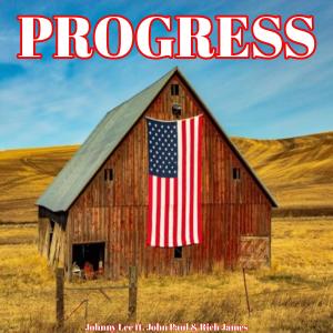 Album Progress (feat. John Paul & Rich James) from Johnny Lee