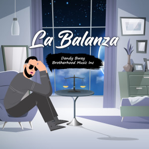 Listen to La Balanza song with lyrics from Dandy Bway