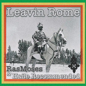 RasMoses的專輯Leavin Rome