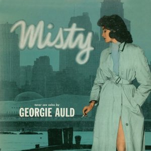 Georgie Auld的專輯Misty (Remastered)