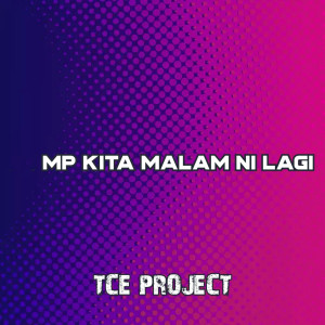DJ TEGUH CE的專輯MP KITA MALAM NI LAGI