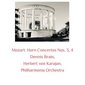 Album Mozart: Horn Concertos Nos. 3, 4 oleh 丹尼斯·布莱恩