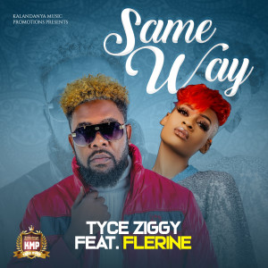 Listen to Same Way song with lyrics from Tyce Ziggy