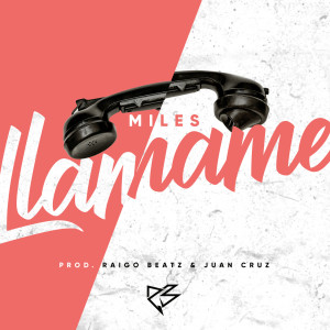 收听Miles的Llamame歌词歌曲