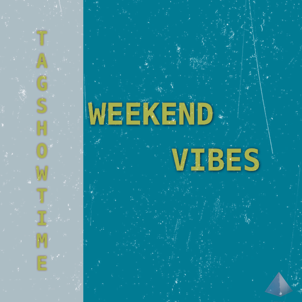 Weekend Vibes