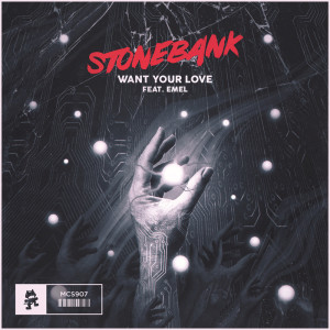 Dengarkan Want Your Love lagu dari Stonebank dengan lirik
