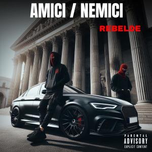 ดาวน์โหลดและฟังเพลง AMICI/nemici (Explicit) พร้อมเนื้อเพลงจาก Rebelde