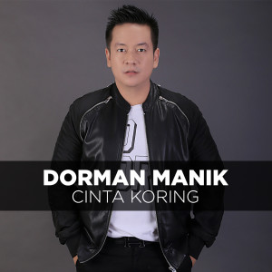 收聽Dorman Manik的Cinta Koring歌詞歌曲