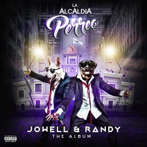 อัลบัม La Alcaldia Del Perreo ศิลปิน Jowell & Randy