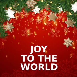 Listen to Joy to the World (Piano Version) song with lyrics from Joy to the World