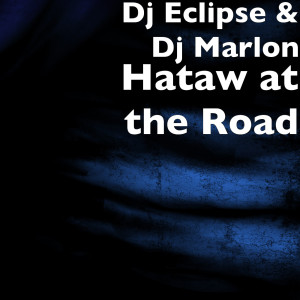 Album Hataw at the Road from DJ Eclipse