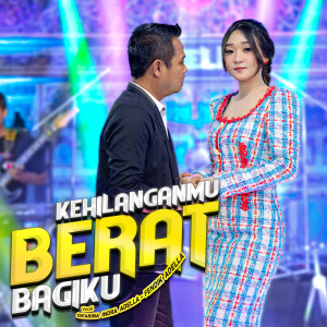Dengarkan Kehilanganmu Berat Bagiku lagu dari Difarina Indra Adella dengan lirik