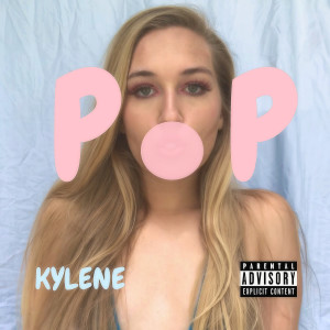 Listen to PoP (Explicit) song with lyrics from Kylene