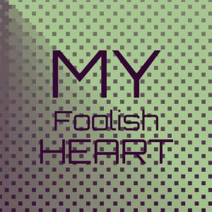 收聽Bill Bell Trio的My Foolish Heart歌詞歌曲