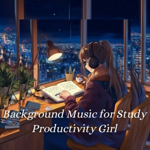 收听Background Music for Study Productivity Girll的モノクロの思い歌词歌曲