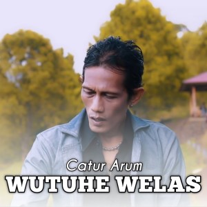 Album Wutuhe Welas from Catur Arum
