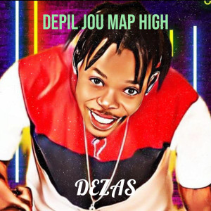 收聽dezas的Depil Jou Map High歌詞歌曲