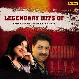 Kumar Sanu的專輯Legendary Hits of Kumar Sanu & Alka Yagnik