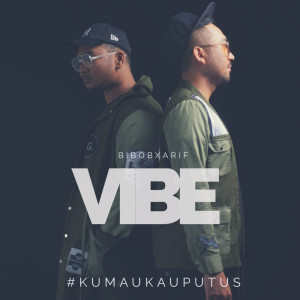 Dengarkan Ku Mau Kau Putus lagu dari VIBE dengan lirik