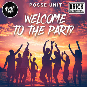 Album Welcome To The Party from Posse Unit