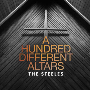 The Steeles的專輯A Hundred Different Altars